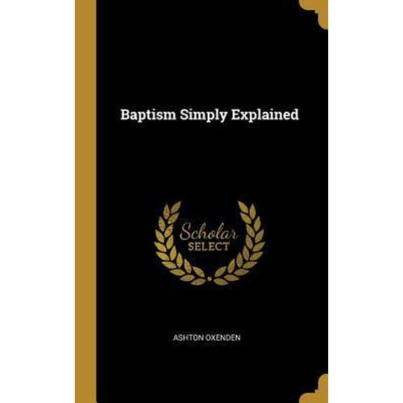 Baptism Simply Explained Hardcover