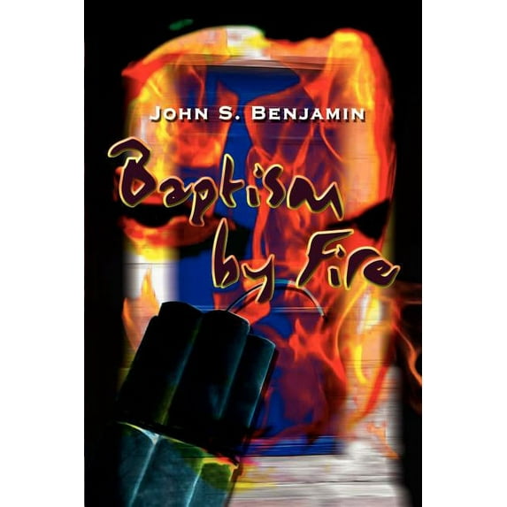 Baptism by Fire, (Paperback)