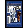 thumbnail image 1 of Pre-Owned Baptism for the Dead (Paperback) 0671694952 9780671694951, 1 of 1