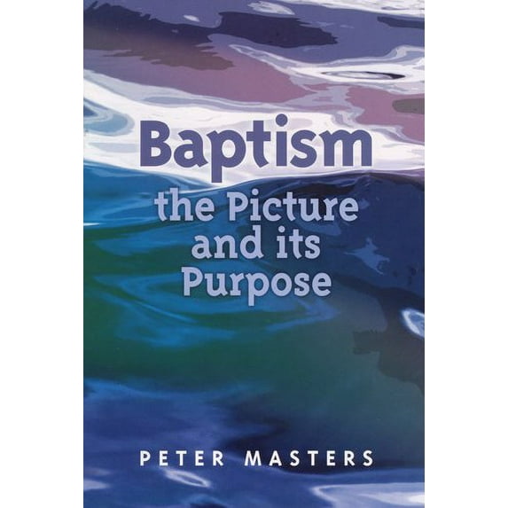 Pre-Owned Baptism: the Picture and its Purpose Paperback