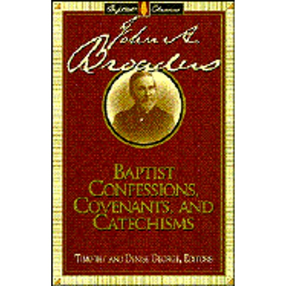 Pre-Owned Baptist Confessions, Covenants, and Catechisms (Library of Baptist Classics) (Hardcover) 0805412611 9780805412611