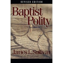 Pre-Owned Baptist Polity: As I See It (Paperback) 0805401717 9780805401714