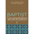 thumbnail image 1 of Pre-Owned Baptist Sacramentalism 2: 25 (Studies in Baptist History and Thought) Paperback, 1 of 1
