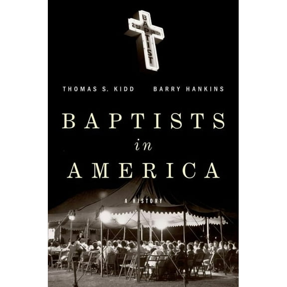 Baptists in America: A History, (Hardcover)