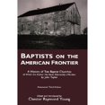 thumbnail image 1 of Pre-Owned Baptists on the American Frontier (Hardcover) 0865544794 9780865544796, 1 of 1
