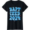 thumbnail image 1 of Baptized 2024 Christian Communion Baptism Baptized Guy T-Shirt, 1 of 3