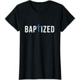 thumbnail image 1 of Baptized 2024 Christian Water Baptism Church Group Christ T-Shirt, 1 of 3