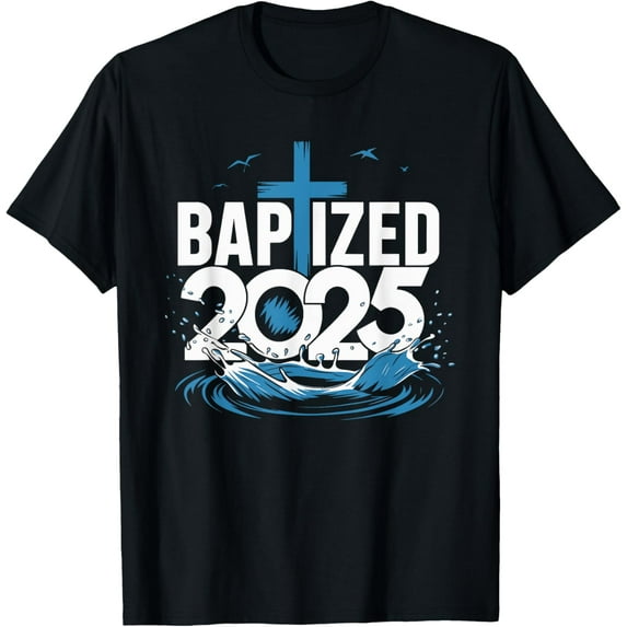 Baptized 2025 T-Shirt