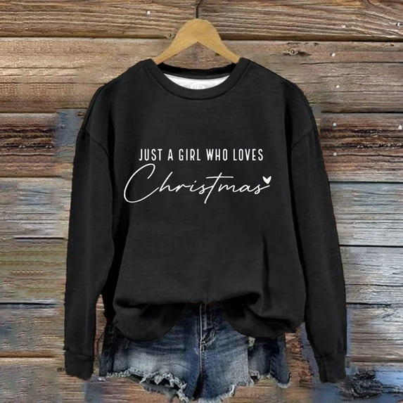 Baqcunre Sweaters For Women Just A Girl Who Loves Christmas Sweatshirt Xmas Sweater For Women Crewneck Pullover Tops Funny Christmas Shirt Gifts Crewneck Sweatshirts Womens Fall Tops Black L