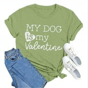 Baqcunre Valentine'S Day Shirts For Women MY DOG Is My Valentine Print Crew Neck Pullover T Shirt(Army Green S-3XL),Womens Tops Graphic Tees Shirts For Women Womens Tops
