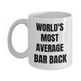 thumbnail image 1 of Bar Back Mug - Coffee Cup - World's Most Average Bar Back - Bar Back Gifts, 1 of 4