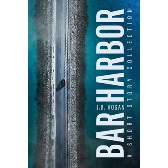Bar Harbor: A Short Story Collection (Paperback)