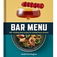 thumbnail image 1 of Pre-Owned Bar Menu: 100+ Drinking Food Recipes for Cocktail Hours at Home (Hardcover) 076247436X 9780762474363, 1 of 1