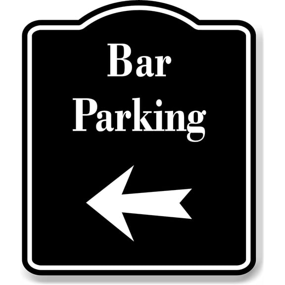 Bar Parking Left Arrow BLACK Aluminum Composite Sign, 8.5"x10"