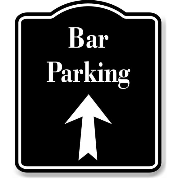 Bar Parking Up Arrow BLACK Aluminum Composite Sign, 8.5"x10"