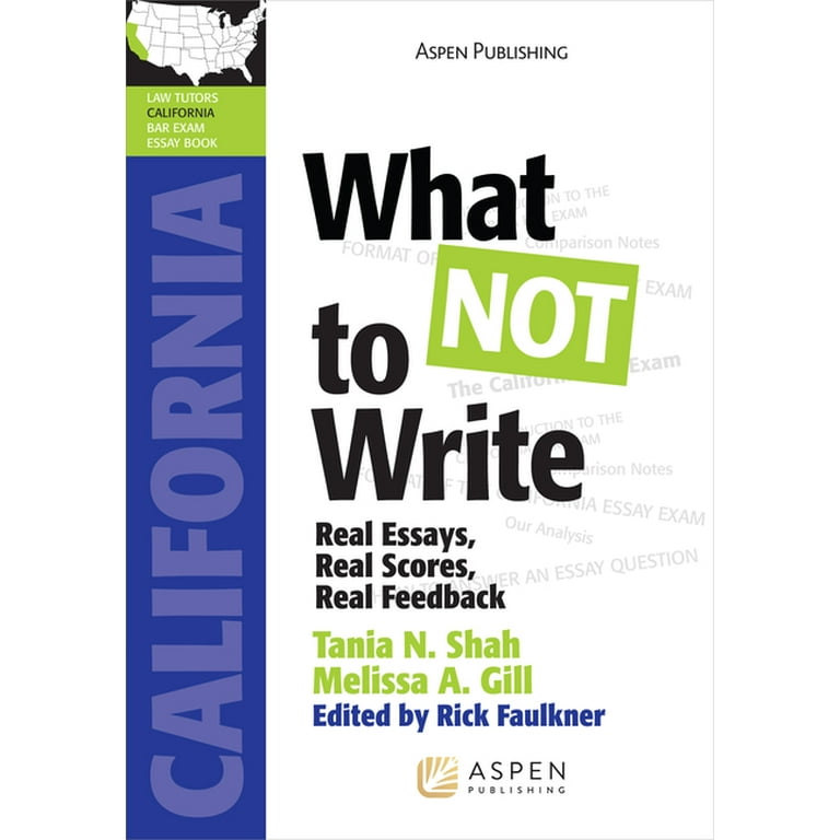 Bar Review: What Not to Write : Real Essays, Real Scores, Real