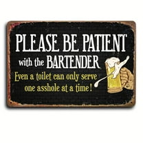 Bar Sign, Bartender Accessories Please Be Patient With The Bartender Vintage Metal Tin Sign, 8x12 Inch Decorative Funny Sign, Home Decor, Room Decor, Wall Decor, Door Decor, Garage Decor