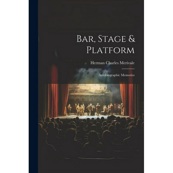 Bar, Stage & Platform : Autobiographic Memories (Paperback)