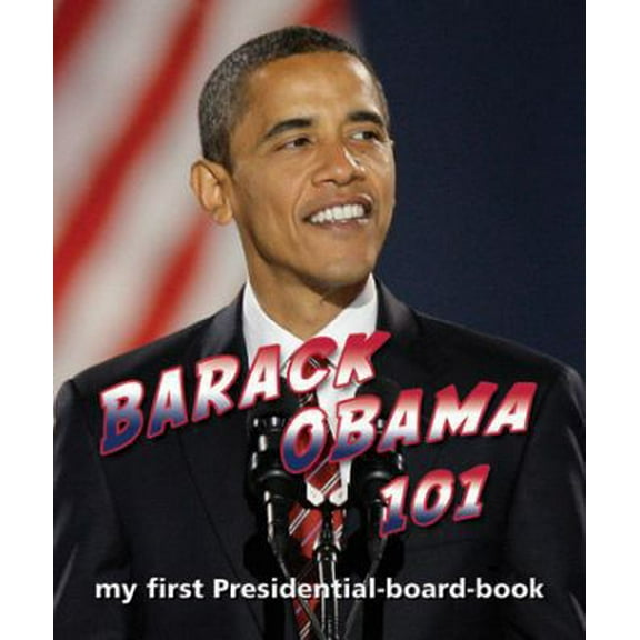 Pre-Owned Barack Obama 101 (Board book) 1607300443 9781607300441