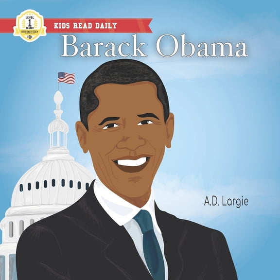 Kids Read Daily Level 1 Barack Obama: Level 1 Reader: I Can Read Kids Books Level 1, Book 21, (Paperback)