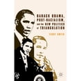 thumbnail image 1 of Pre-Owned Barack Obama, Post-Racialism, and the New Politics of Triangulation (Paperback 9781137380869) by Terry Smith, 1 of 1