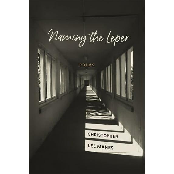 Barataria Poetry Naming the Leper: Poems, (Paperback)