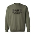 thumbnail image 1 of Barb Deserved Better Crewneck Sweatshirt, 1 of 3