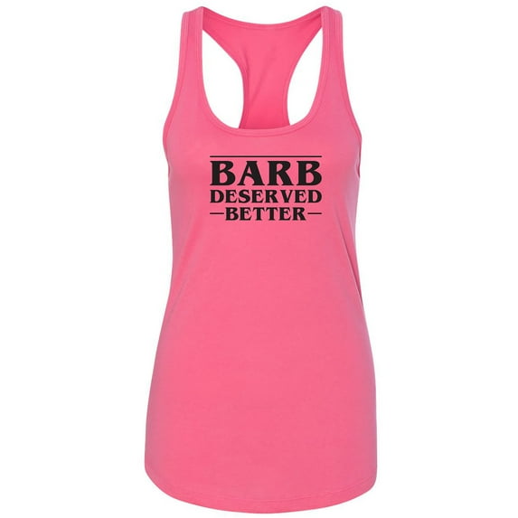 Barb Deserved Better Racerback Tank