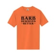 thumbnail image 1 of Barb Deserved Better Short Sleeve Neon T-Shirt, 1 of 1
