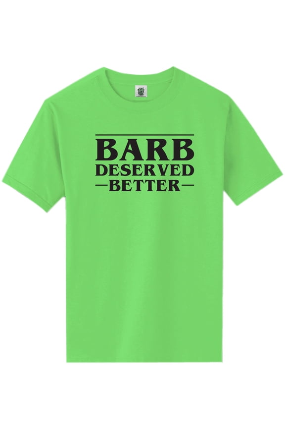 Barb Deserved Better Short Sleeve Neon T-Shirt