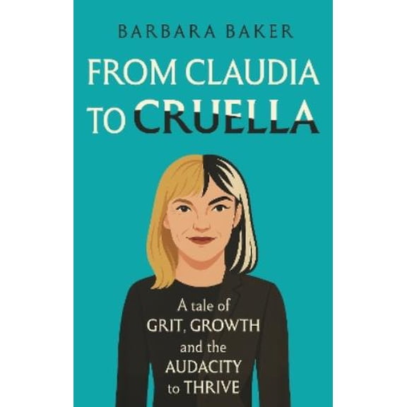 Barbara Baker From Claudia to Cruella (Paperback)
