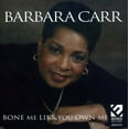 thumbnail image 1 of Barbara Carr - Bone Me Like You Own Me - Music & Performance - CD, 1 of 1