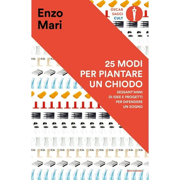 Barbara Casavec 25 modi per piantare un chiodo. Sessant'anni di idee e progetti per (Paperback)