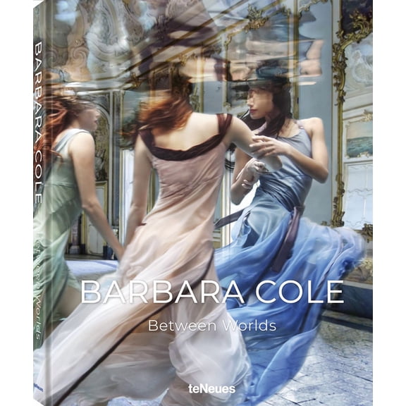 Barbara Cole : Between Worlds (Hardcover)