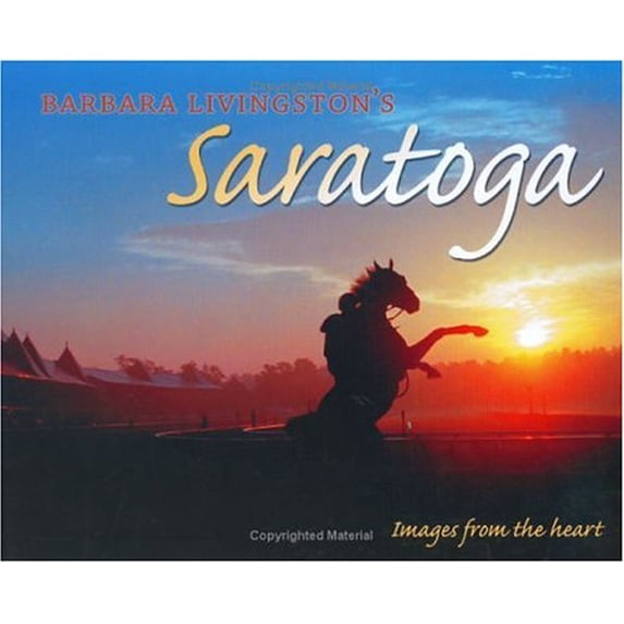 Pre-Owned Barbara Livingston's Saratoga (Hardcover) 1581501293 9781581501292