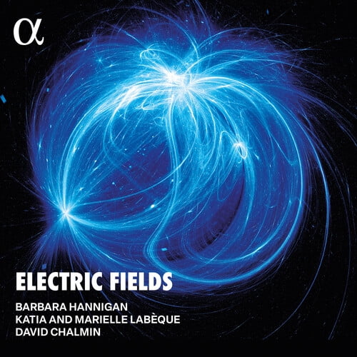 Barbara Hannigan - Electric Fields - Music & Performance - CD