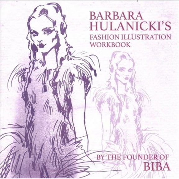 Barbara Hulanicki's Fashion Illustration Workbook (Paperback)