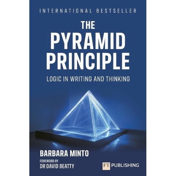 Barbara Minto The Pyramid Principle (Paperback) Financial Times Series