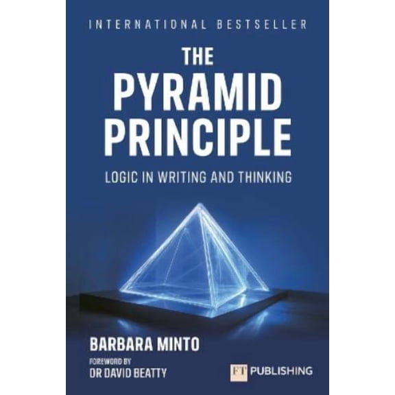 Barbara Minto The Pyramid Principle (Paperback) Financial Times Series