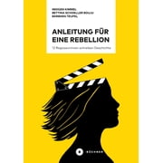 Barbara Teufel,Bettina Schoeller Anleitung f r eine Rebellion 12 Regisseurinnen s Paperback