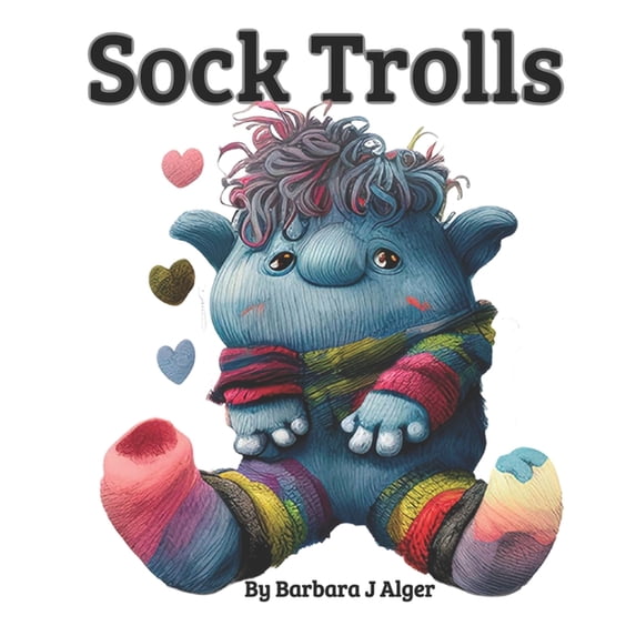 Barbara j's Wondrous Adventures: A Rhymi Sock Trolls, (Paperback)