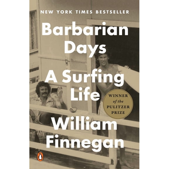 Barbarian Days: A Surfing Life (Pulitzer Prize Winner) (Paperback)