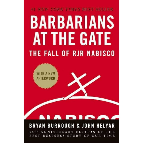Barbarians at the Gate: The Fall of RJR Nabisco, (Hardcover)