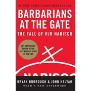 BRYAN BURROUGH; JOHN HELYAR Barbarians at the Gate: The Fall of RJR Nabisco, (Paperback)