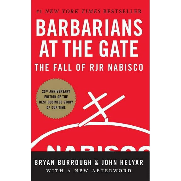 Barbarians at the Gate: The Fall of RJR Nabisco, (Paperback)