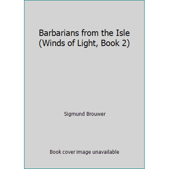 Pre-Owned Barbarians from the Isle (Winds of Light, Book 2) (Paperback) 0896931161 9780896931169