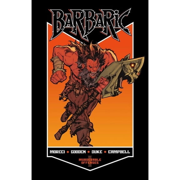 Barbaric Barbaric Vol. 1: Murderable Offenses, Book 1, (Paperback)