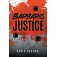 thumbnail image 1 of Barbaric Justice, (Paperback), 1 of 1