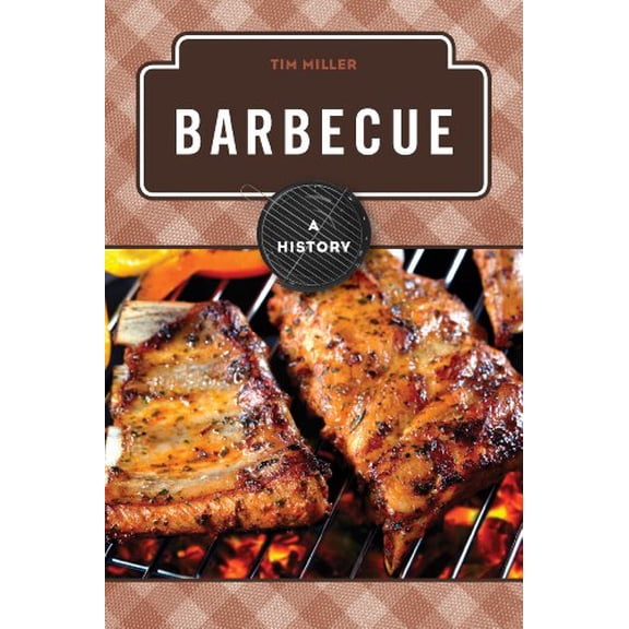 Pre-Owned Barbecue: A History (The Meals Series)