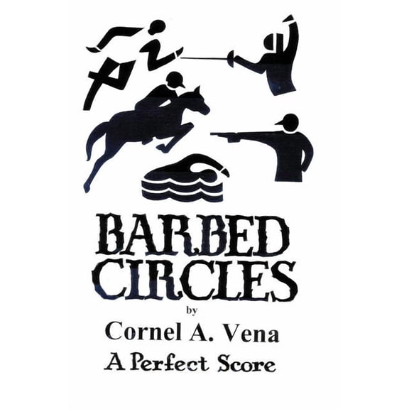 Barbed Circles: The Perfect Score, (Paperback)